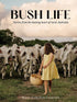 Bush Life - Beauty In The Bush Collective Cookbooks The Cooks Kitchen 